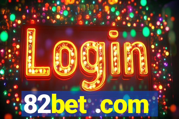 82bet .com